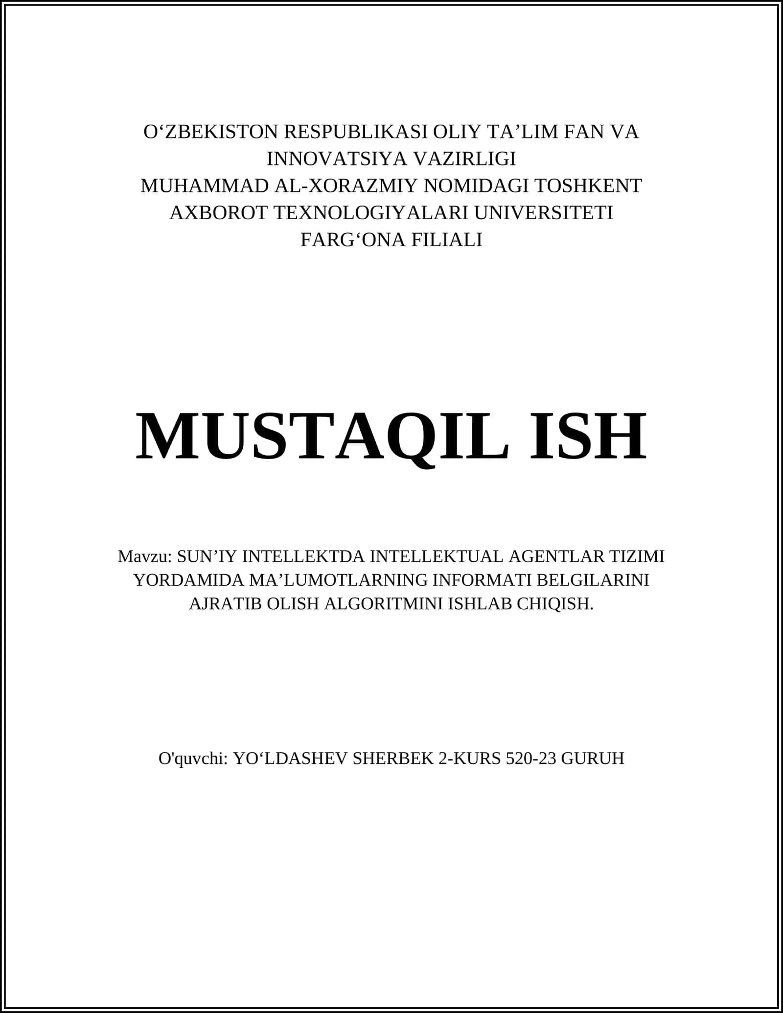 SUN’IY INTELLEKTDA INTELLEKTUAL AGENTLAR TIZIMI YORDAMIDA MA’LUMOTLARNING INFORMATI BELGILARINI AJRATIB OLISH ALGORITMINI ISHLAB CHIQISH