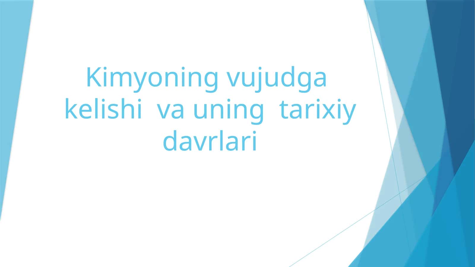 Kimyoning vujudga kelishi va uning tarixiy davrlari