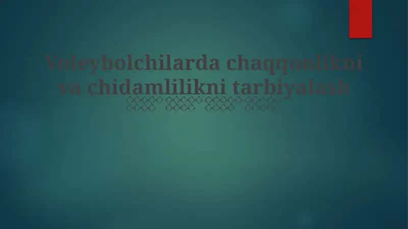 Voleybolchilarda chaqqonlikni va chidamlilikni tarbiyalash