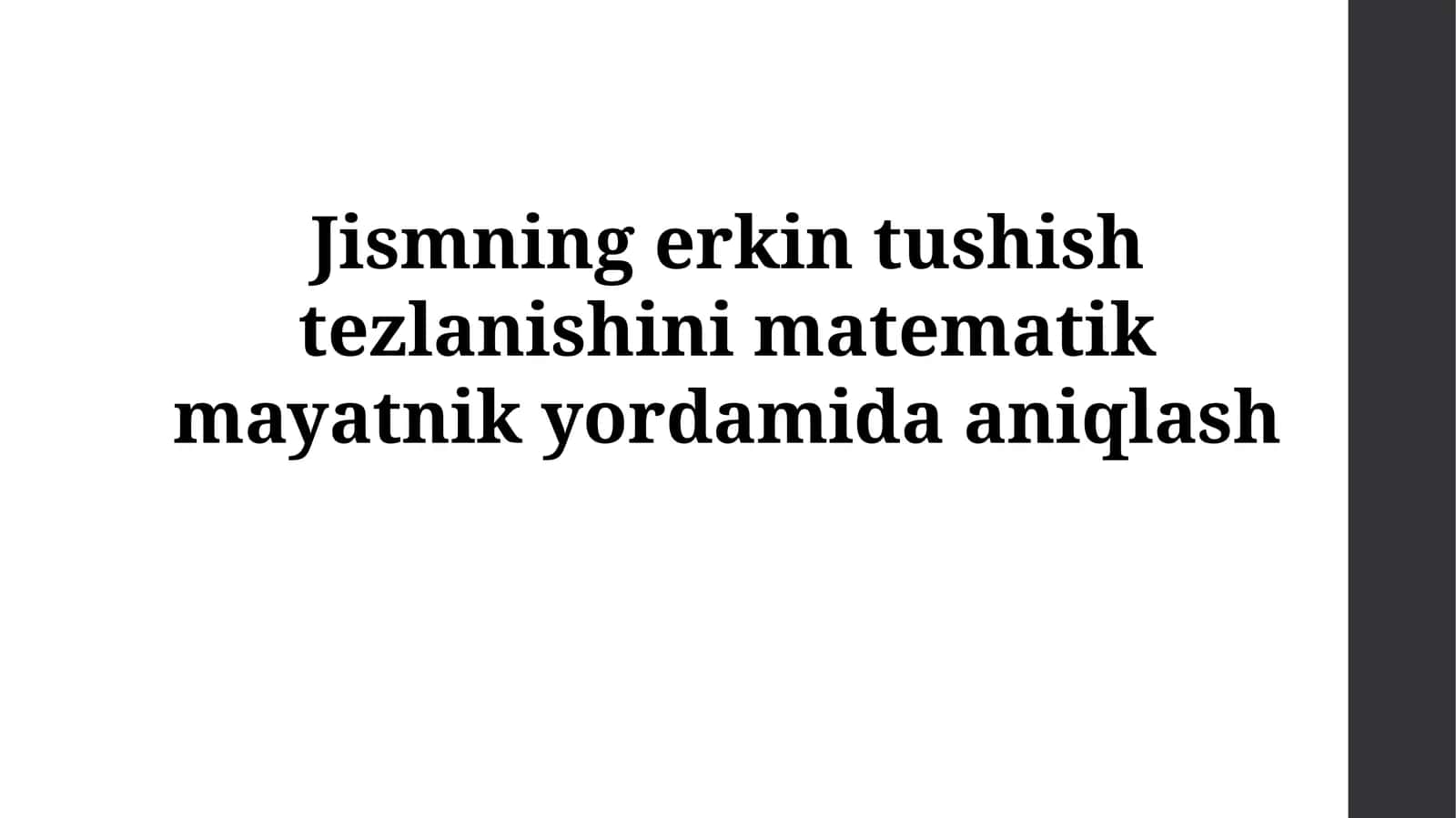 Jismning erkin tushish tezlanishini matematik mayatnik yordamida aniqlash