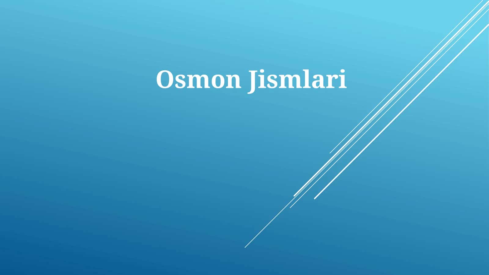 Osmon Jismlari