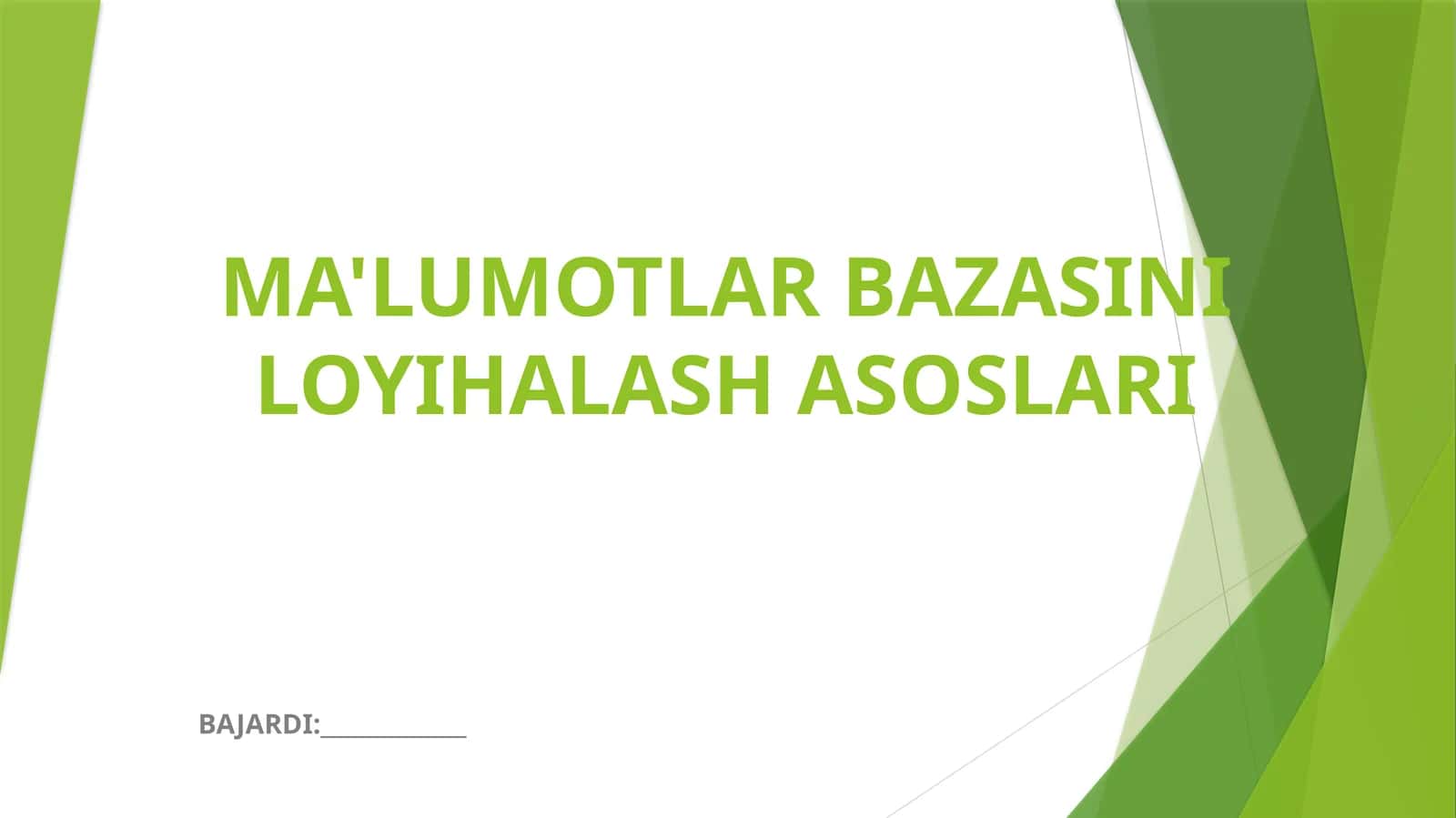 MA'LUMOTLAR BAZASINI LOYIHALASH ASOSLARI