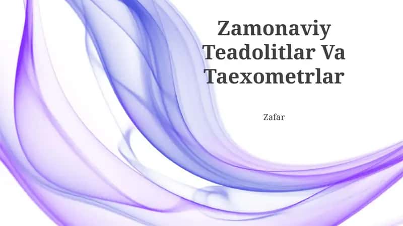 Zamonaviy Teadolitlar Va Taexometrlar