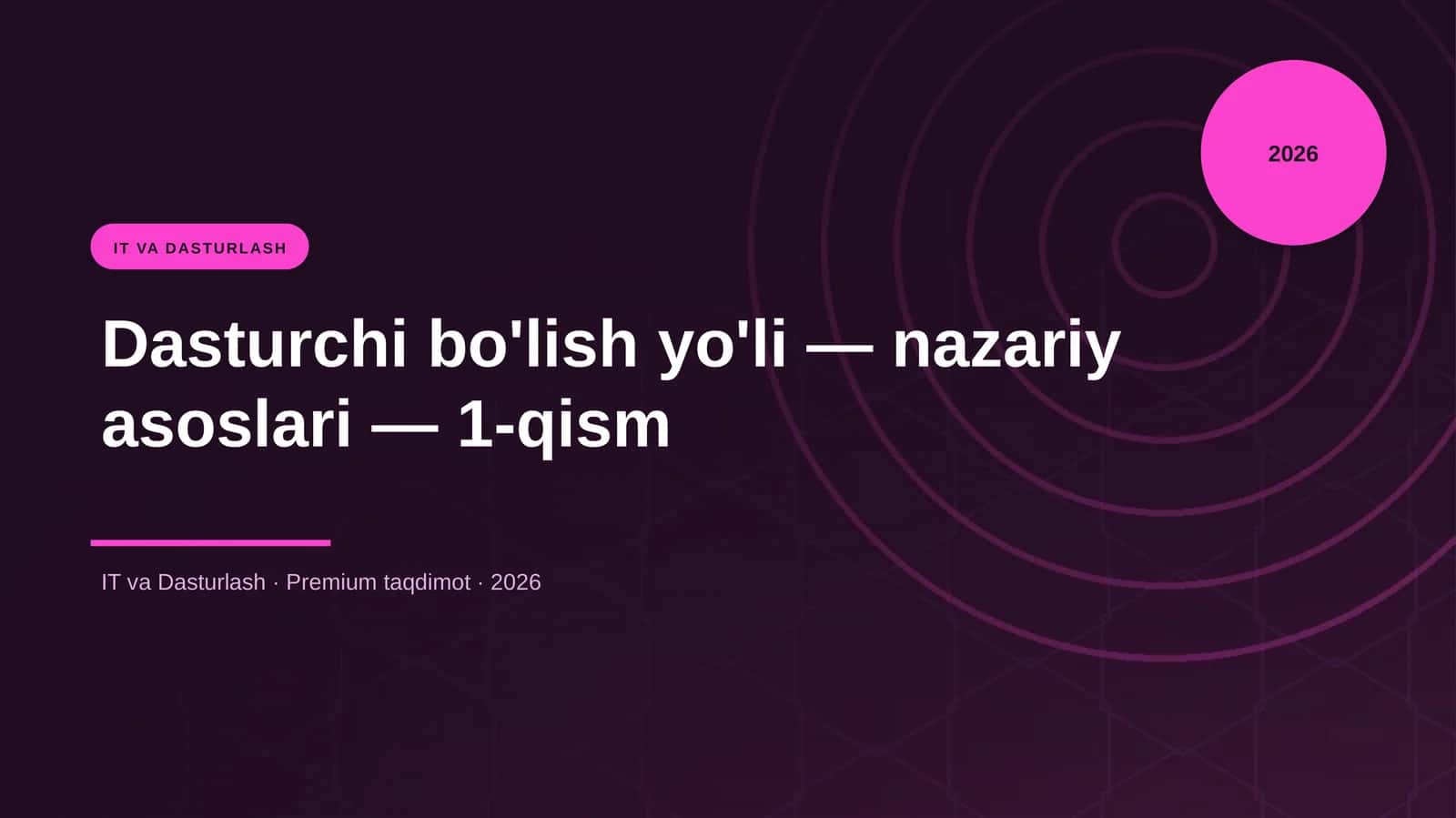 Dasturchi bo'lish yo'li — nazariy asoslari — 1-qism