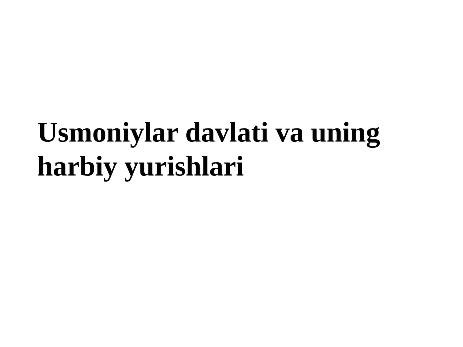 Usmoniylar davlati va uning harbiy yurishlari
