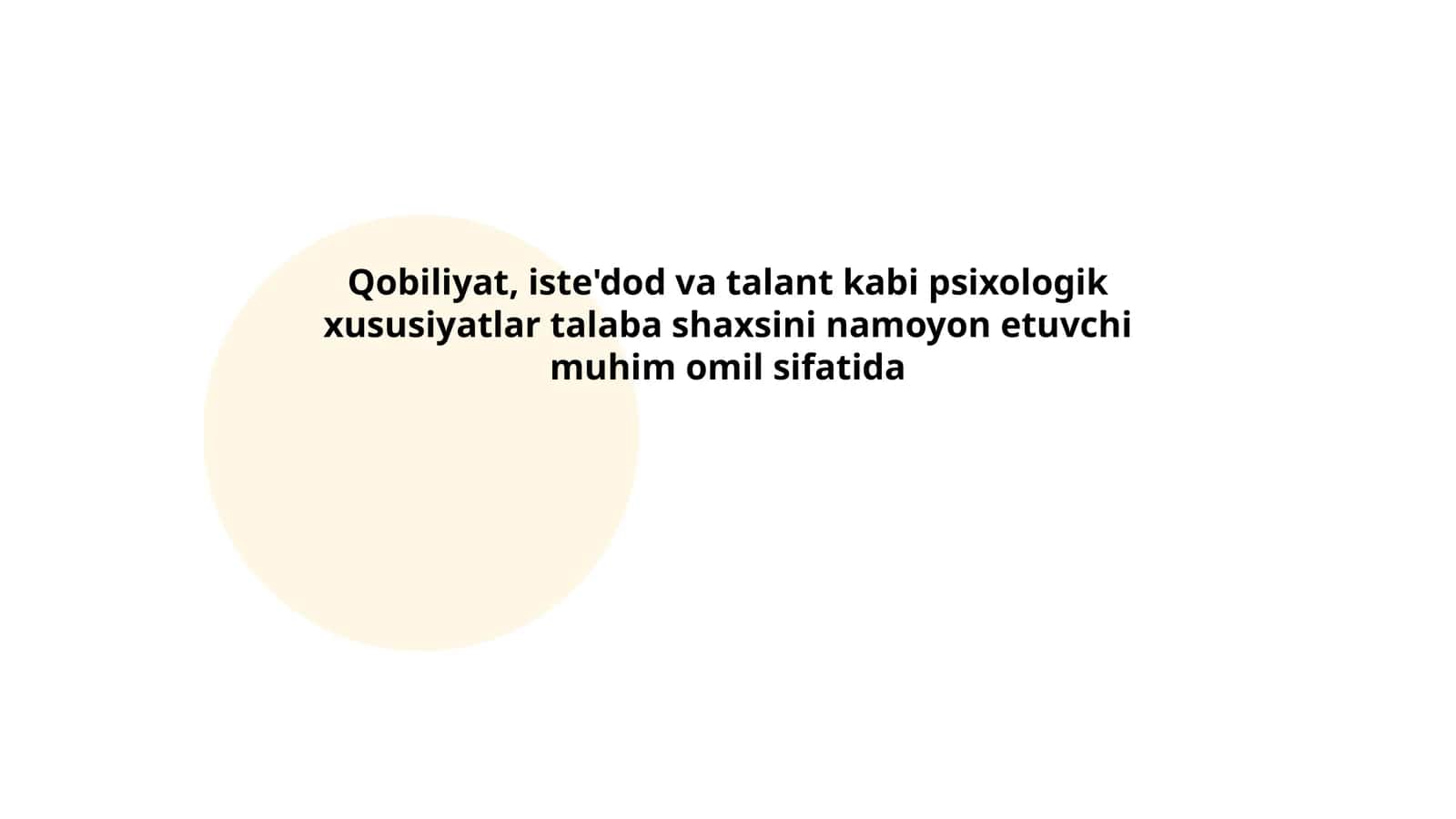 Qobiliyat, iste'dod va talant kabi psixologik xususiyatlar talaba shaxsini namoyon etuvchi muhim omil sifatida