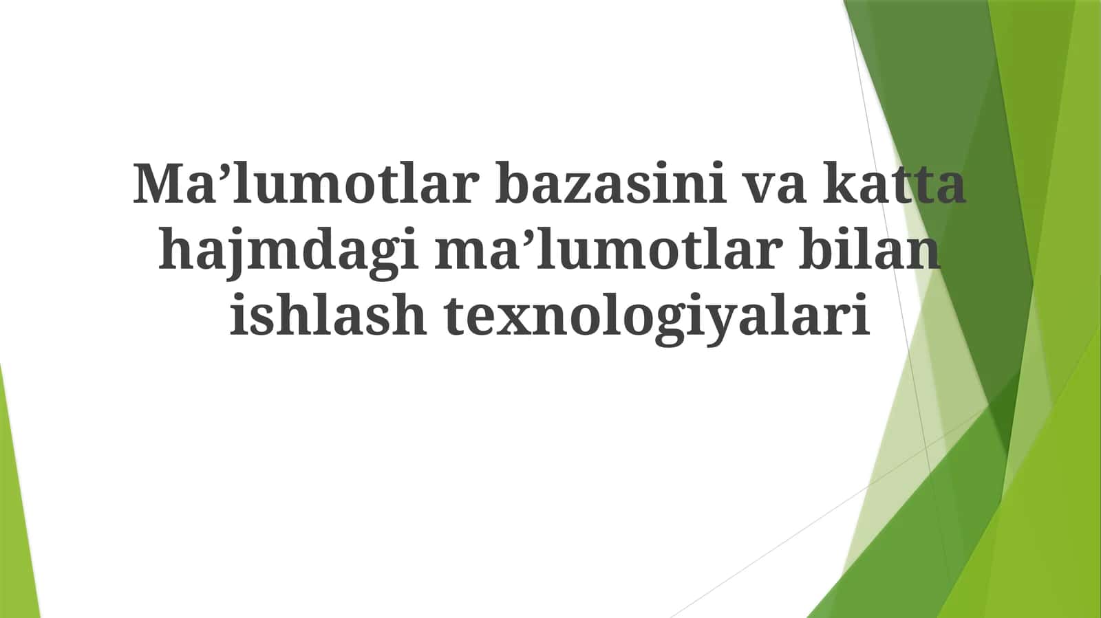 Ma'lumotlarbazasinivakattahajmdagimaʼlumotlarbilanishlashtexnologiyalari