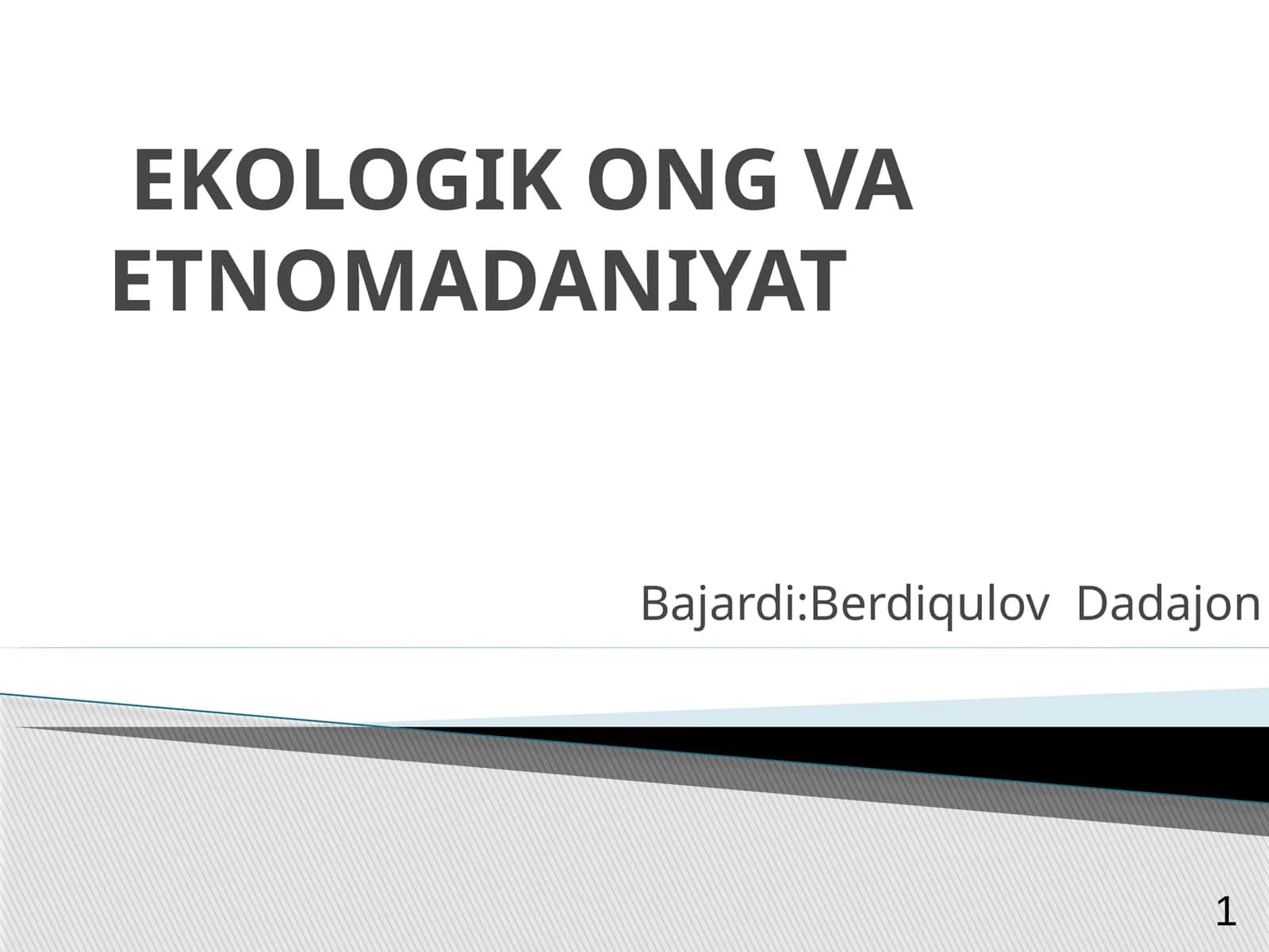 EKOLOGIK ONG VA ETNOMADANIYAT