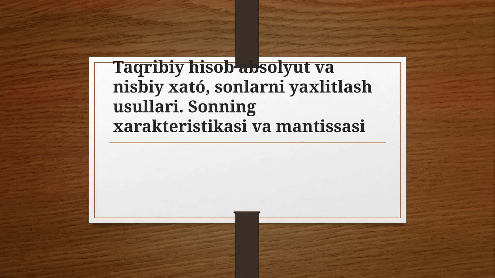 Taqribiy hisobabsolyut va nisbiy xatólar