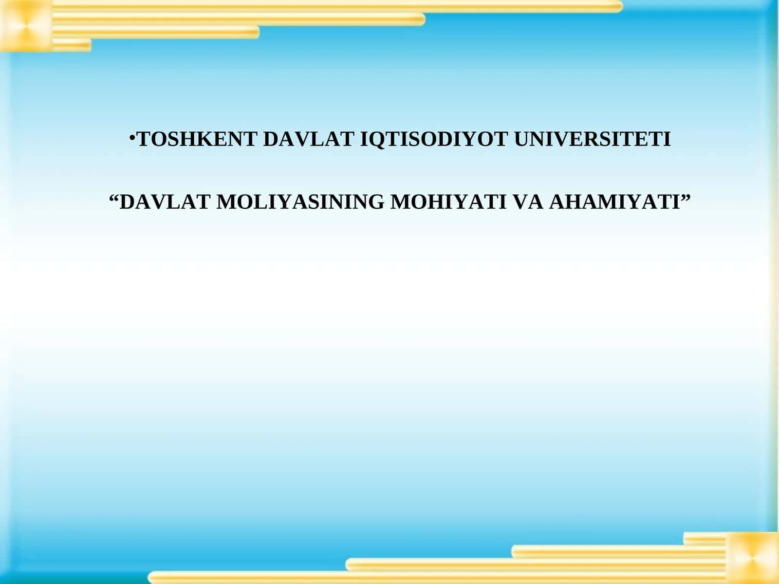 Davlat moliyasining mohiyati va ahamiyati PPT | Davlat moliyasi fanidan taqdimot