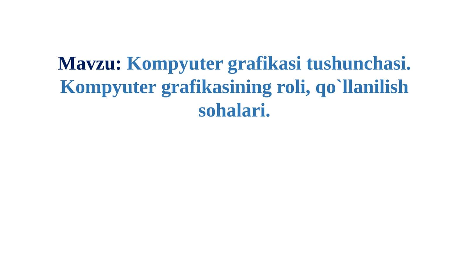Kompyuter grafikasi tushunchasi