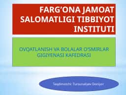 OVQATLANISH VA BOLALAR O’SMIRLAR GIGIYENASI KAFEDRASI