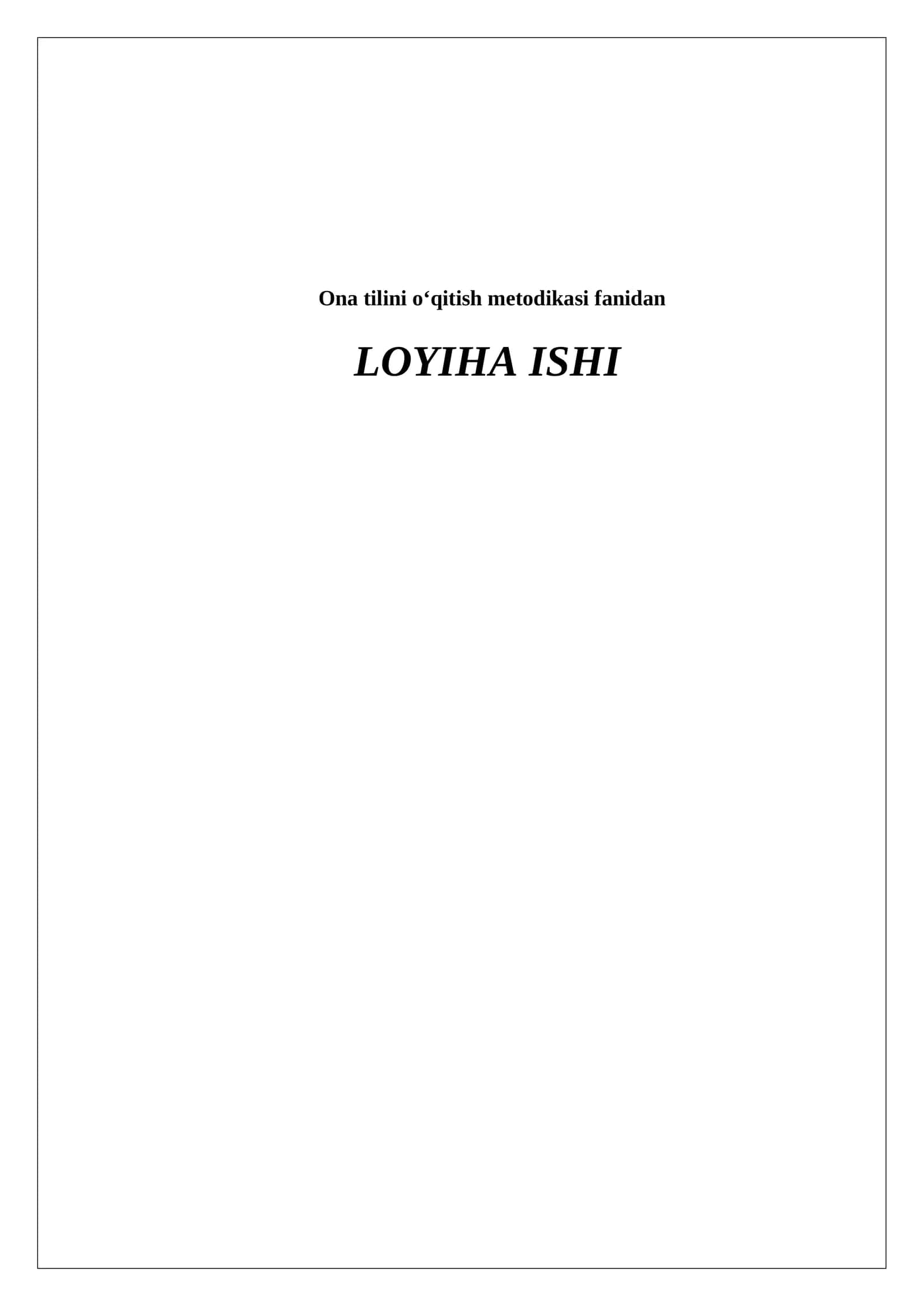 Ona tilini o‘qitish metodikasi fanidan