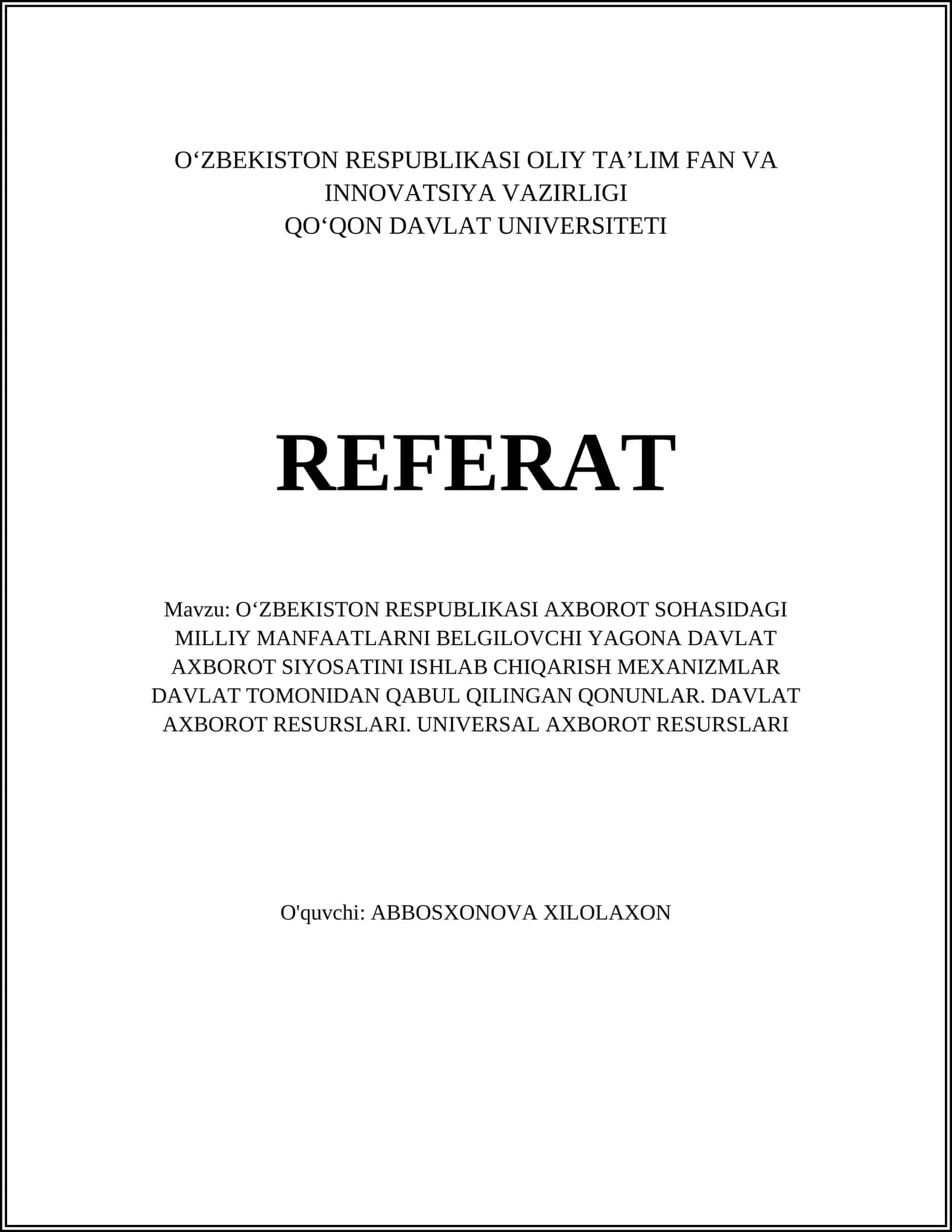 O‘zbekiston RESPUBLIKASI AXBOROT SOHASIDAGI MILLIY MANFAATLARNI BELGILOVCHI YAGONA DAVLAT AXBOROT SIYOSATINI ISHLAB CHIQARISH MEXANIZMLAR DAVLAT TOMONIDAN QABUL QILINGAN QONUNLAR