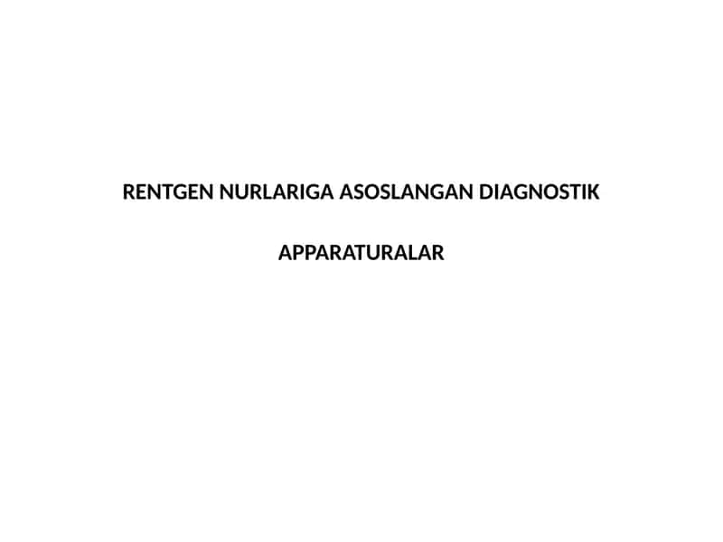 Rentgen Nurlariga Asoslangan Diagnostik Apparaturalar