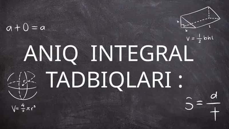 Aniq Integral tadbiqlari