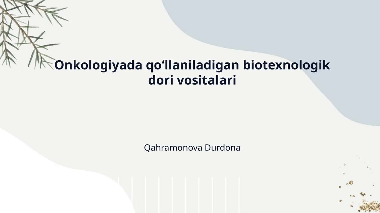 Onkologiyada qoʻllaniladigan biotexnologik dori vositalari
