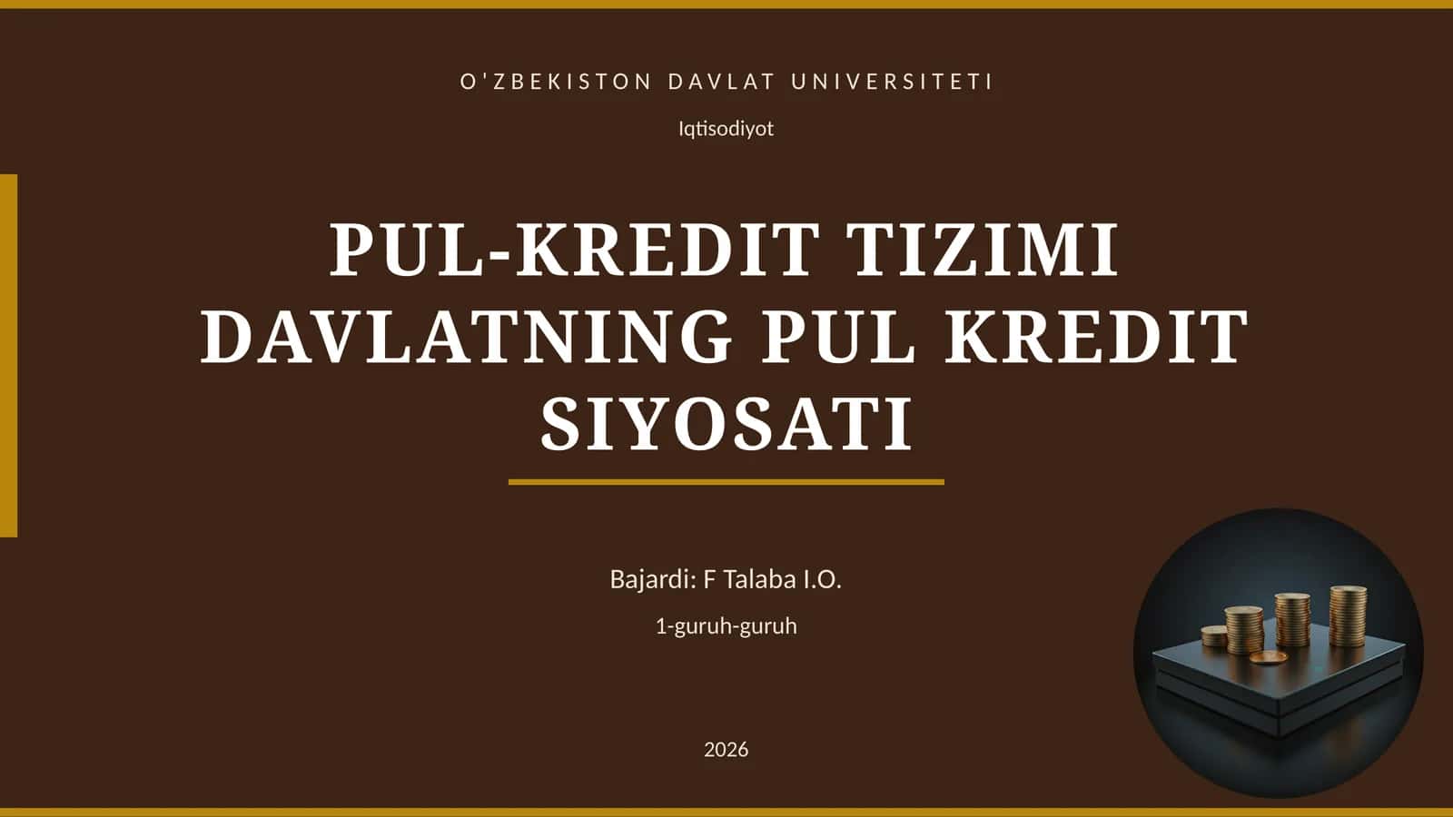 PUL-KREDIT TIZIMI DAVLATNING PUL KREDIT SIYOSATI