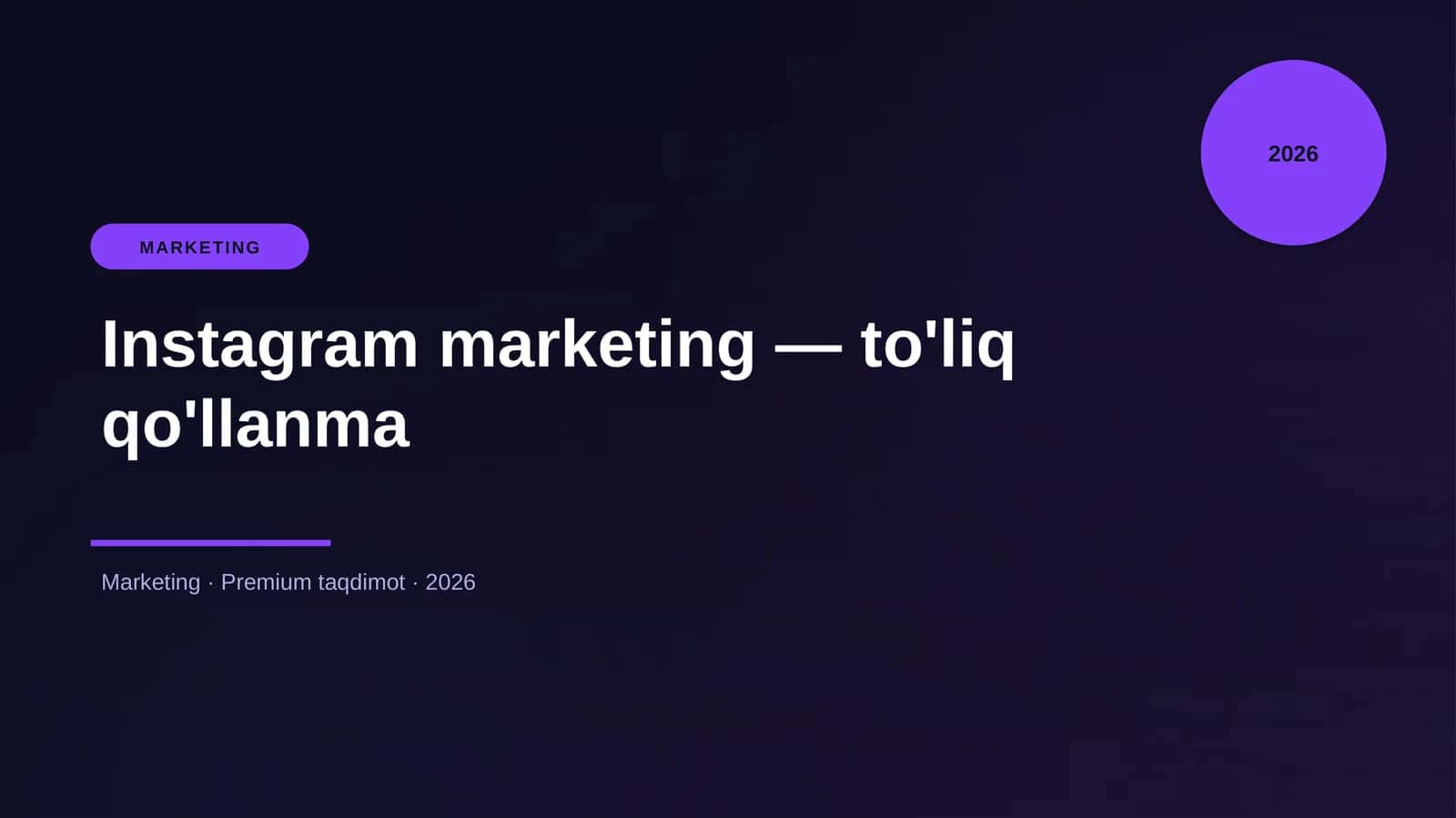 Instagram marketing — to'liq qo'llanma