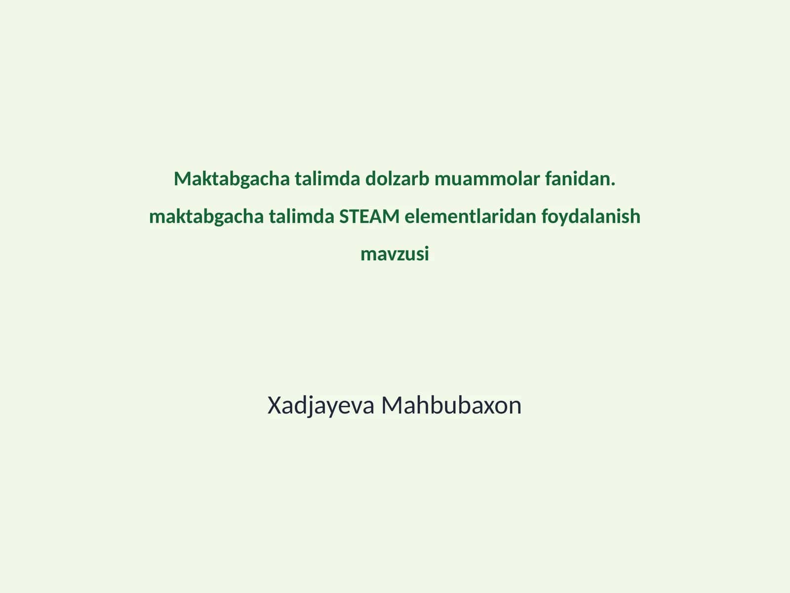 Maktabgacha talimda STEAM elementlaridan foydalanish mavzusi