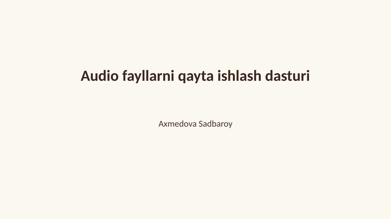 Audio fayllarni qayta ishlash dasturi