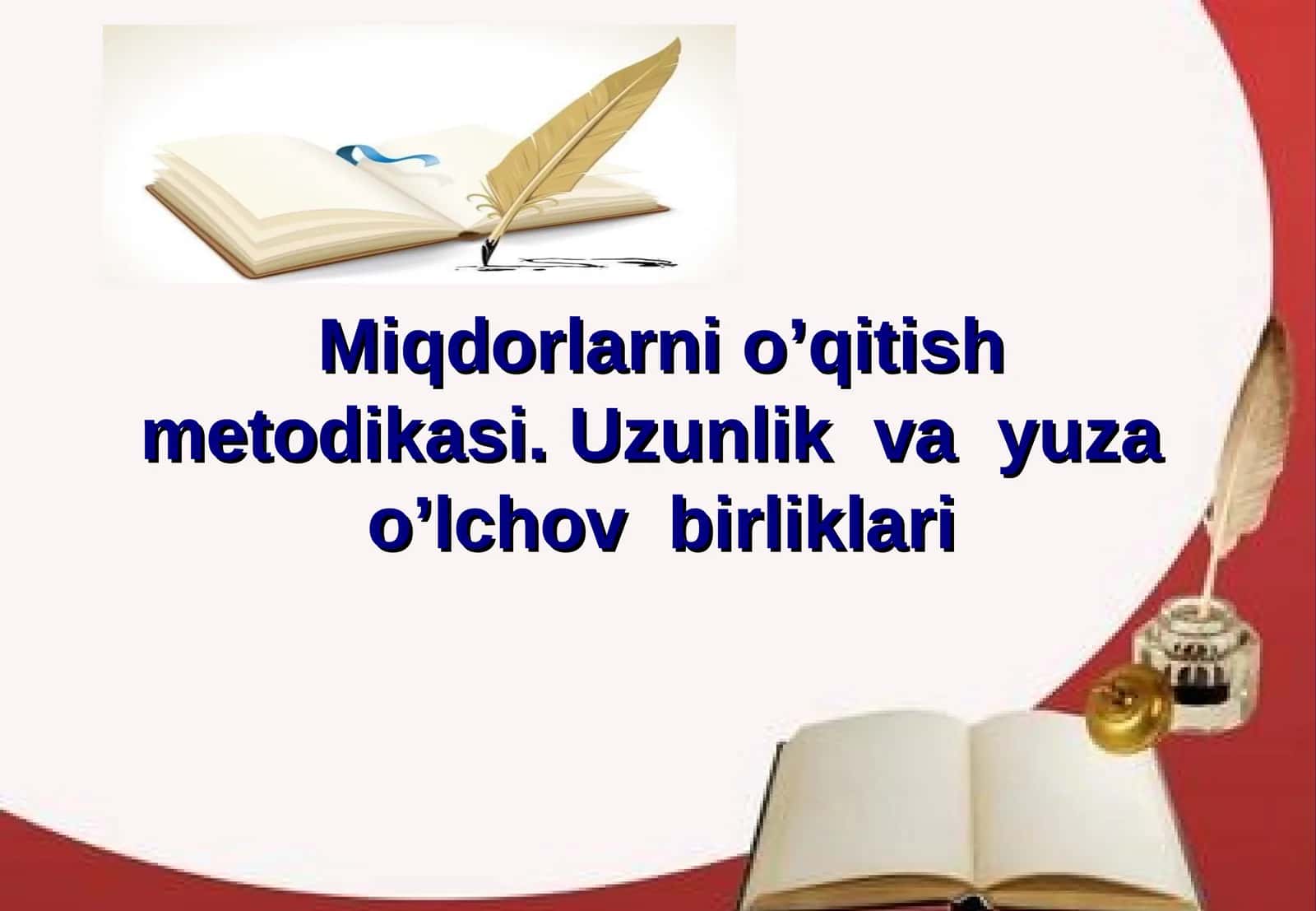 Miqdorlarni o’qitish metodikasi