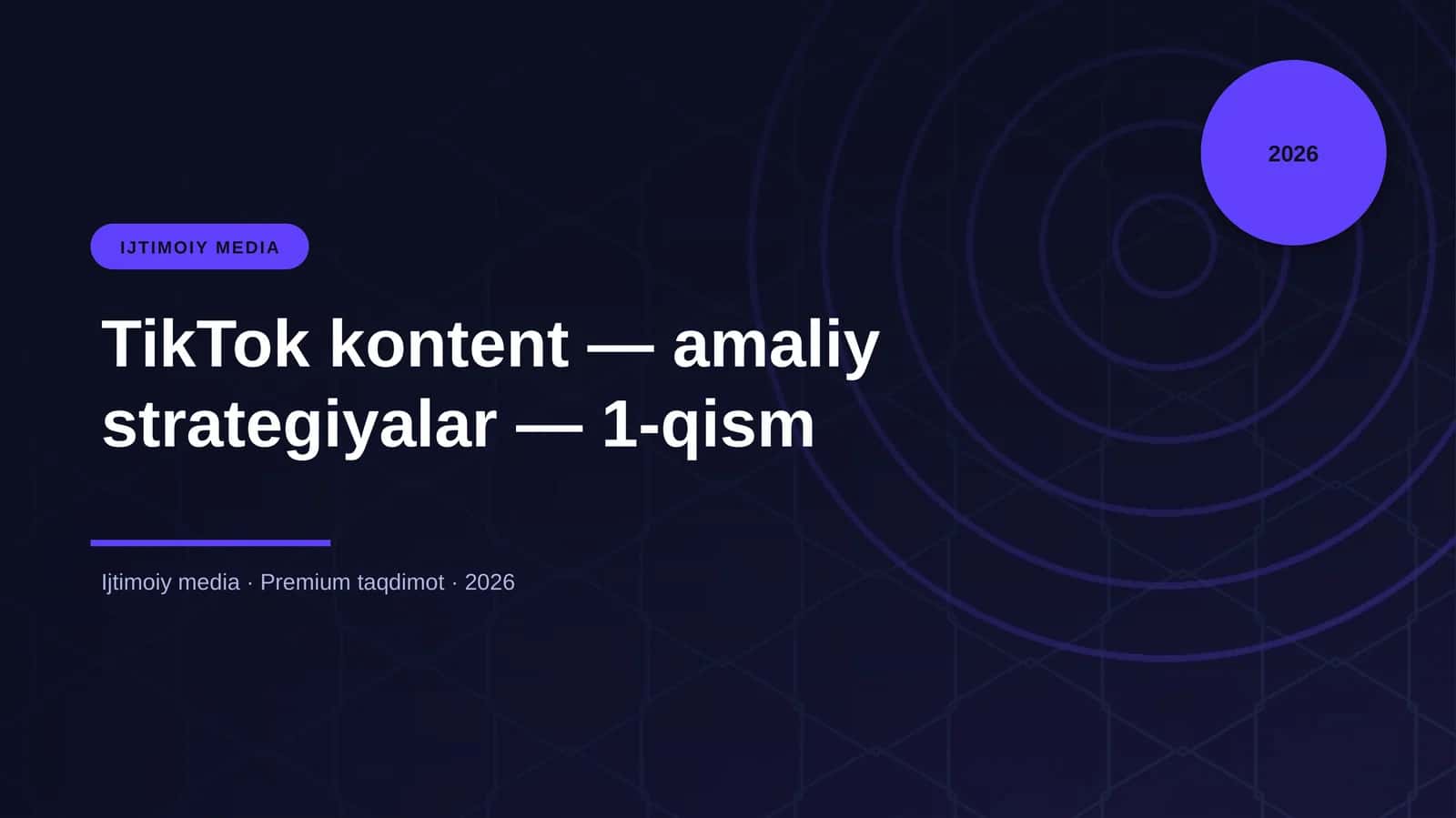 TikTok kontent — amaliy strategiyalar — 1-qism
