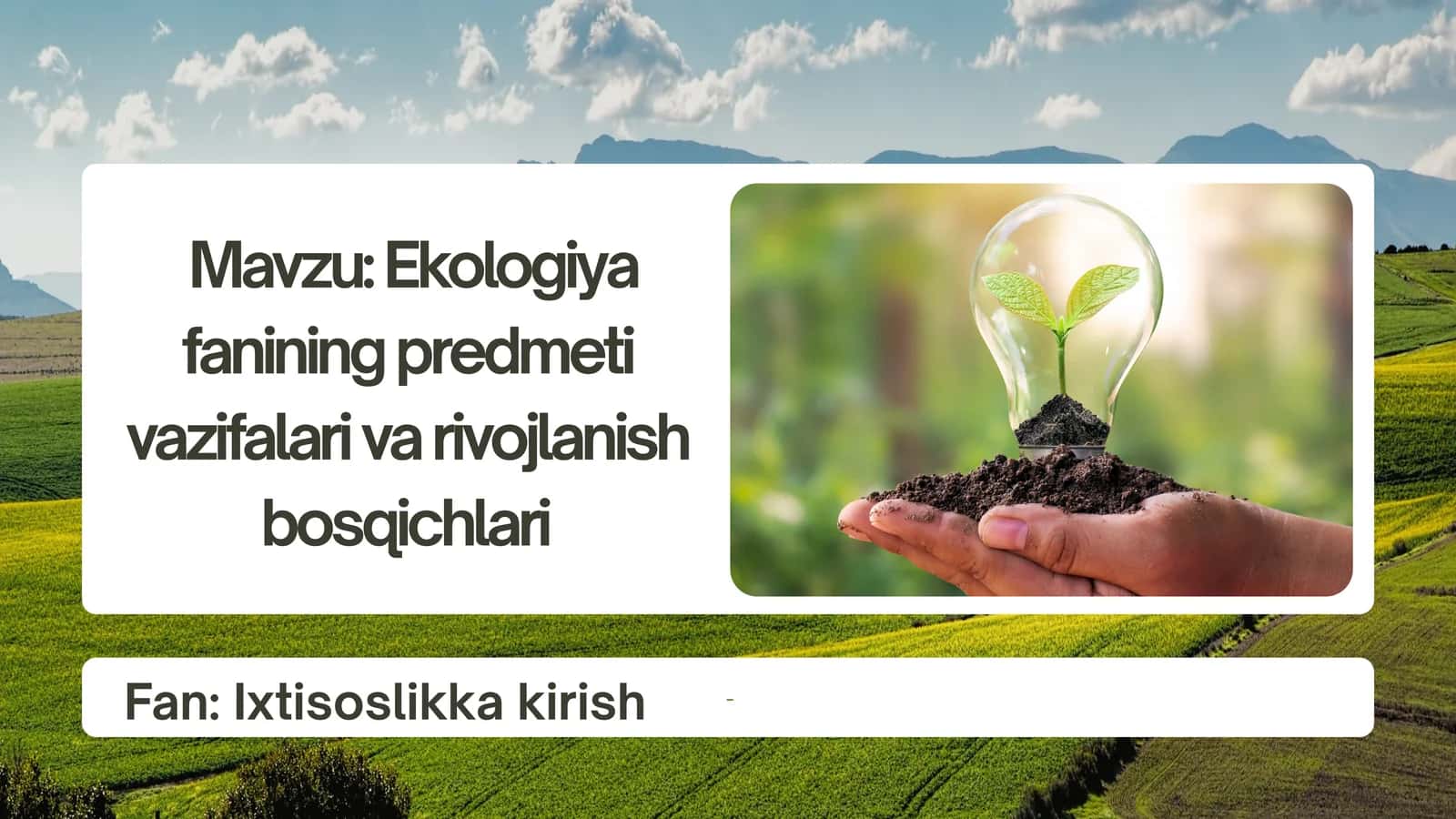 Ekologiya fanining predmeti vazifalari va rivojlanish bosqichlari