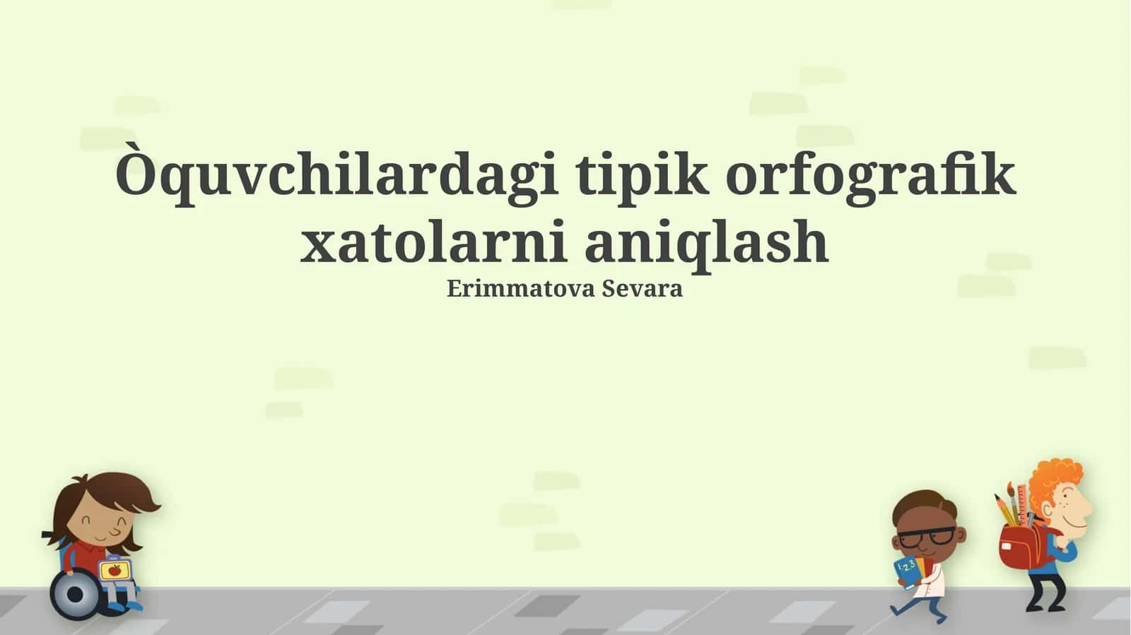 Òquvchilardagi tipik orfografik xatolarni aniqlash