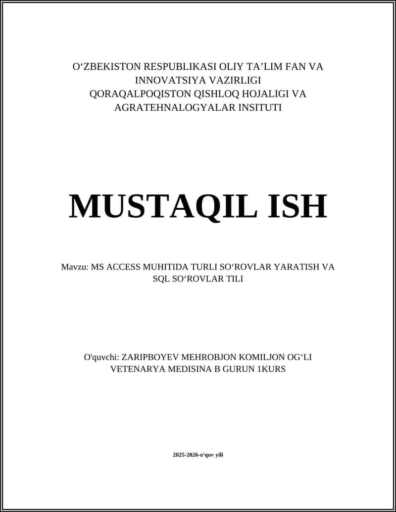 MS ACCESS MUHITIDA TURLI SOʻROVLAR YARATISH VA SQL SOʻROVLAR TILI