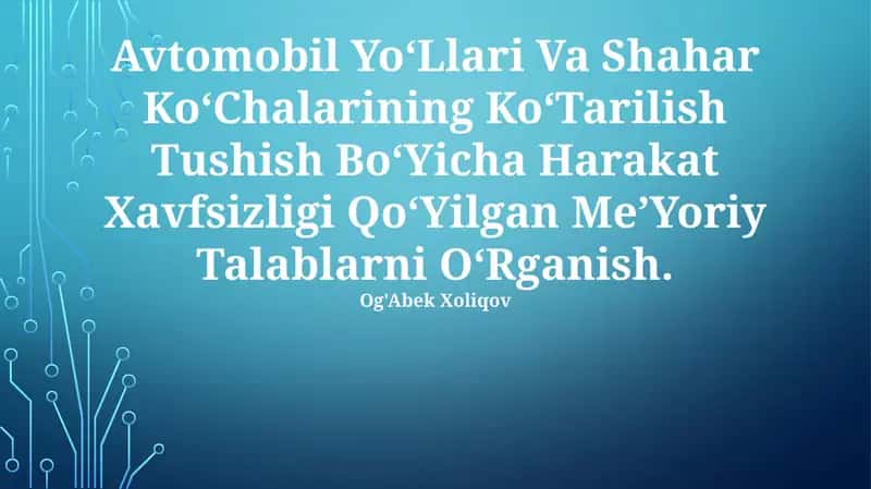 Avtomobil Yo‘llari Va Shahar Ko‘Chalarining Ko‘Tarilish Tushish Bo‘Yicha Harakat Xavfsizligi Qo‘Yilgan Me’Yoriy Talablarni O‘Rganish