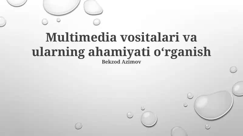 Multimedia vositalari va ularning ahamiyati o‘rganish