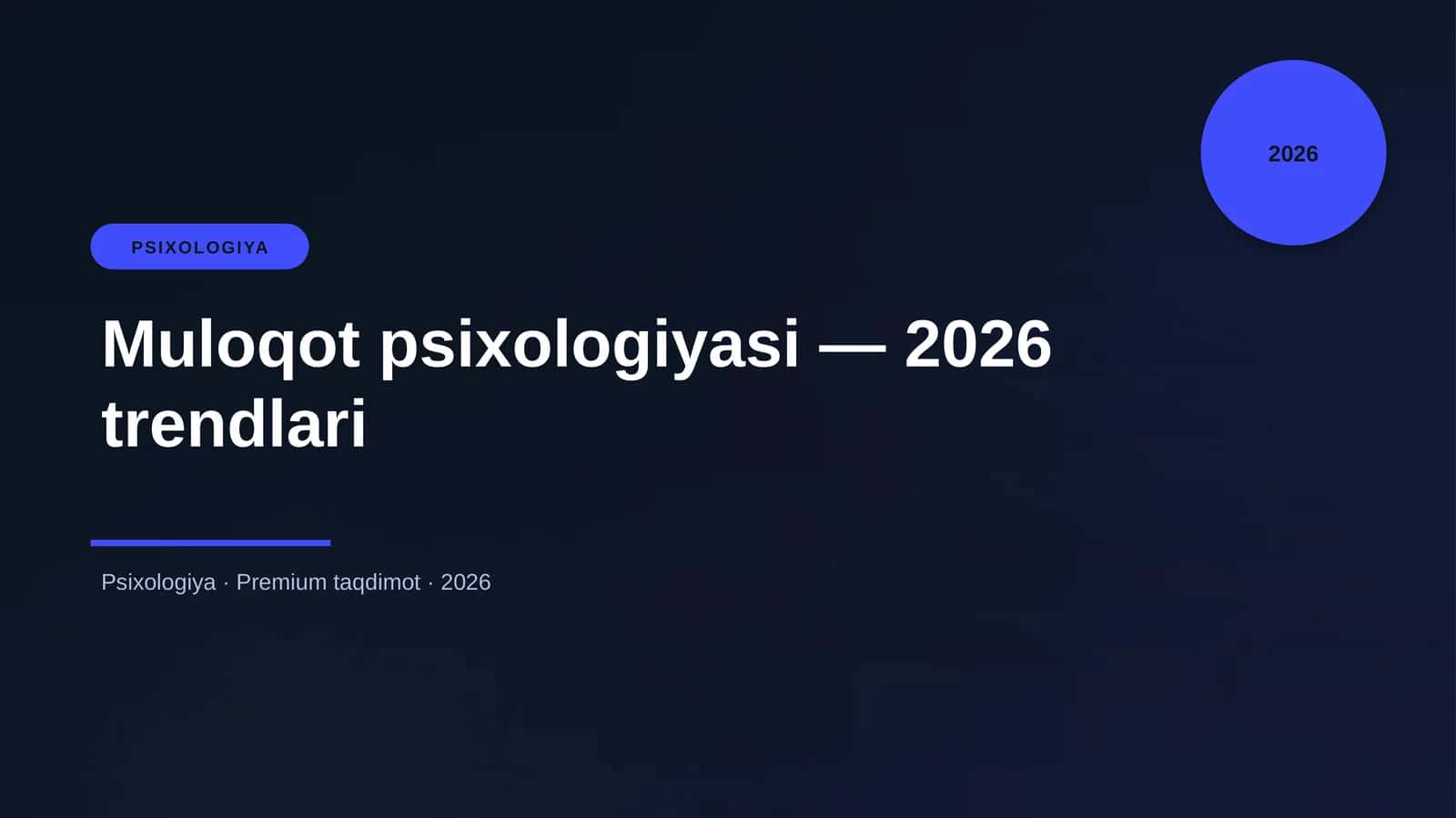 Muloqot psixologiyasi — 2026 trendlari