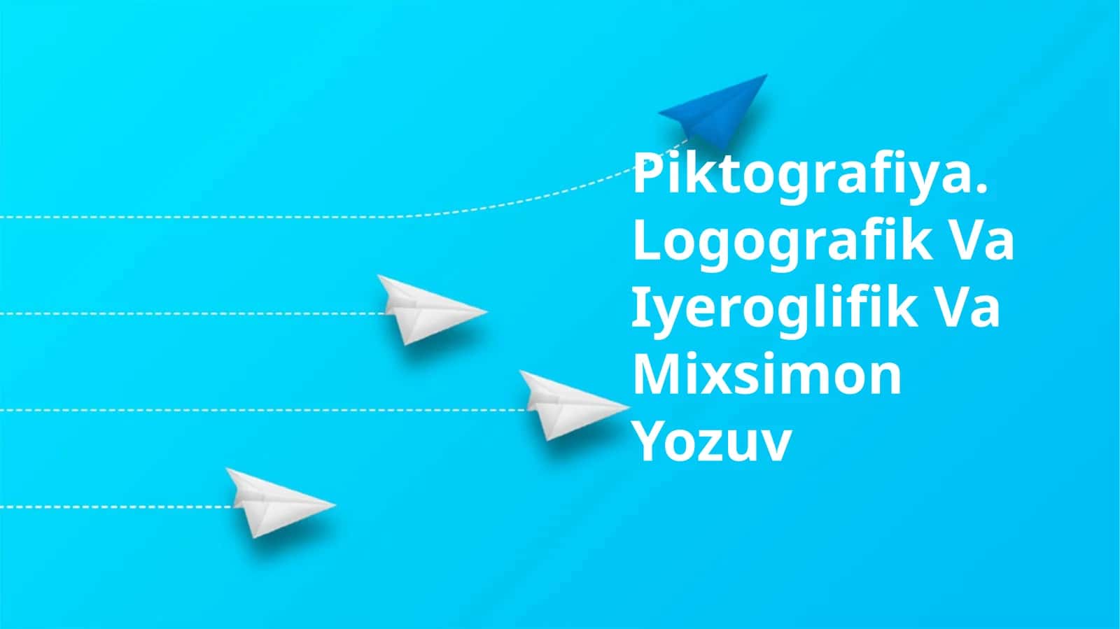 Piktografiya. Logografik Va Iyeroglifik Va Mixsimon Yozuv