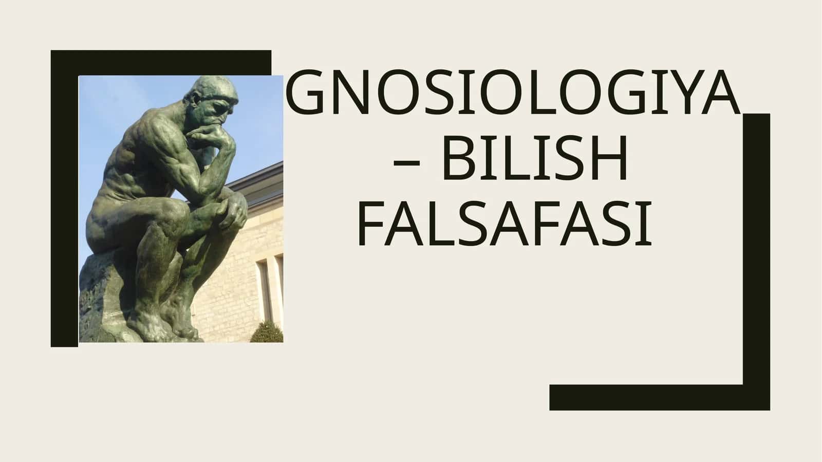 Gnosiologiya – Bilish falsafasi