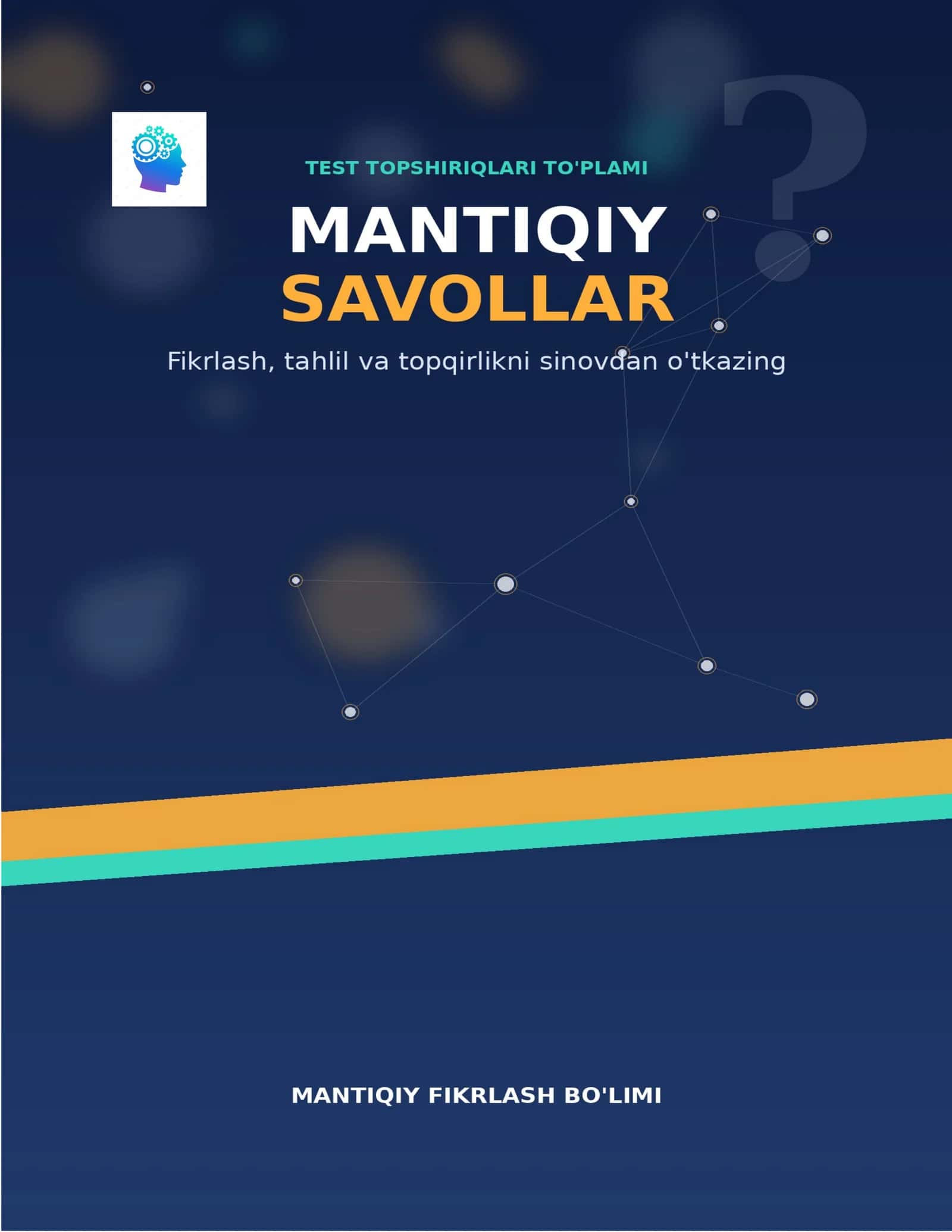 Mantiqiy savollar javoblari bilan