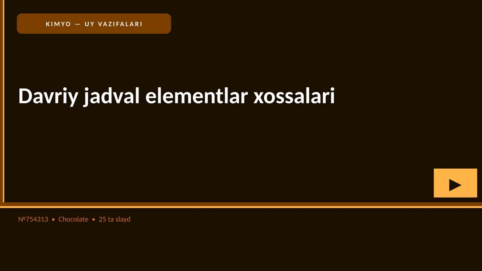 KIMYO — UY VAZIFALARI