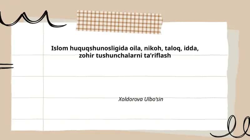 Islom huquqshunosligida oila, nikoh, taloq, idda, zohir tushunchalarni taʼriflash