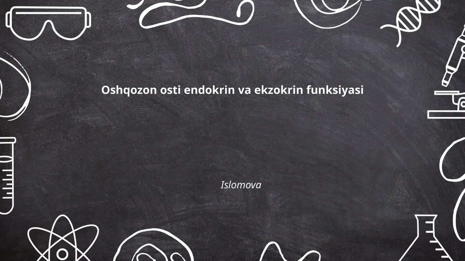 Oshqozon osti endokrin va ekzokrin funksiyasi