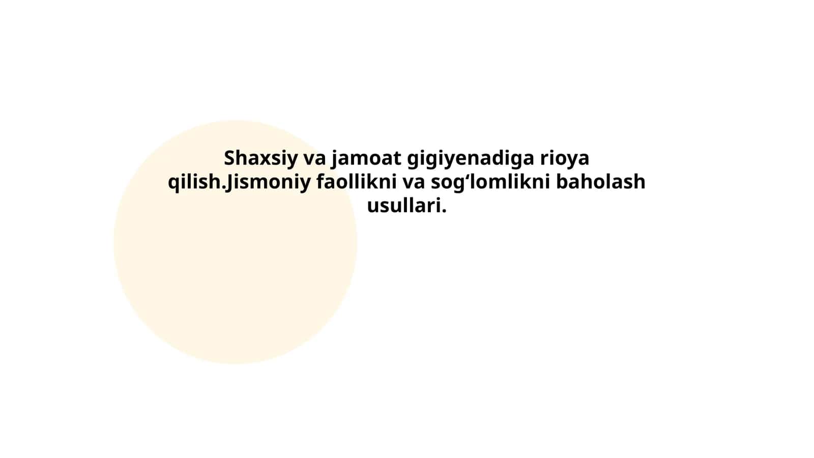 Shaxsiy va jamoat gigiyenadiga rioya qilish.Jismoniy faollikni va sogʻlomlikni baholash usullari