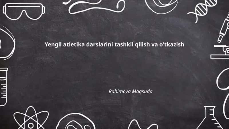 Yengil atletika darslarini tashkil qilish va o'tkazish