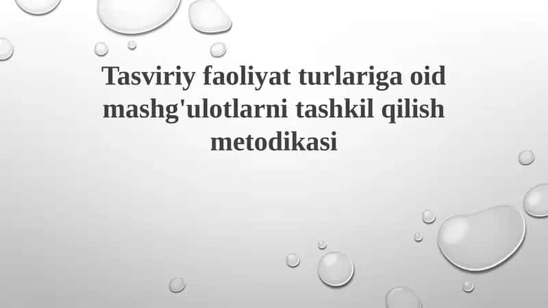 Tasviriy faoliyat turlariga oid mashg'ulotlarni tashkil qilish metodikasi