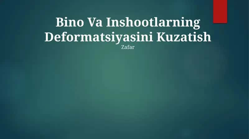 Bino Va Inshootlarning Deformatsiyasini Kuzatish