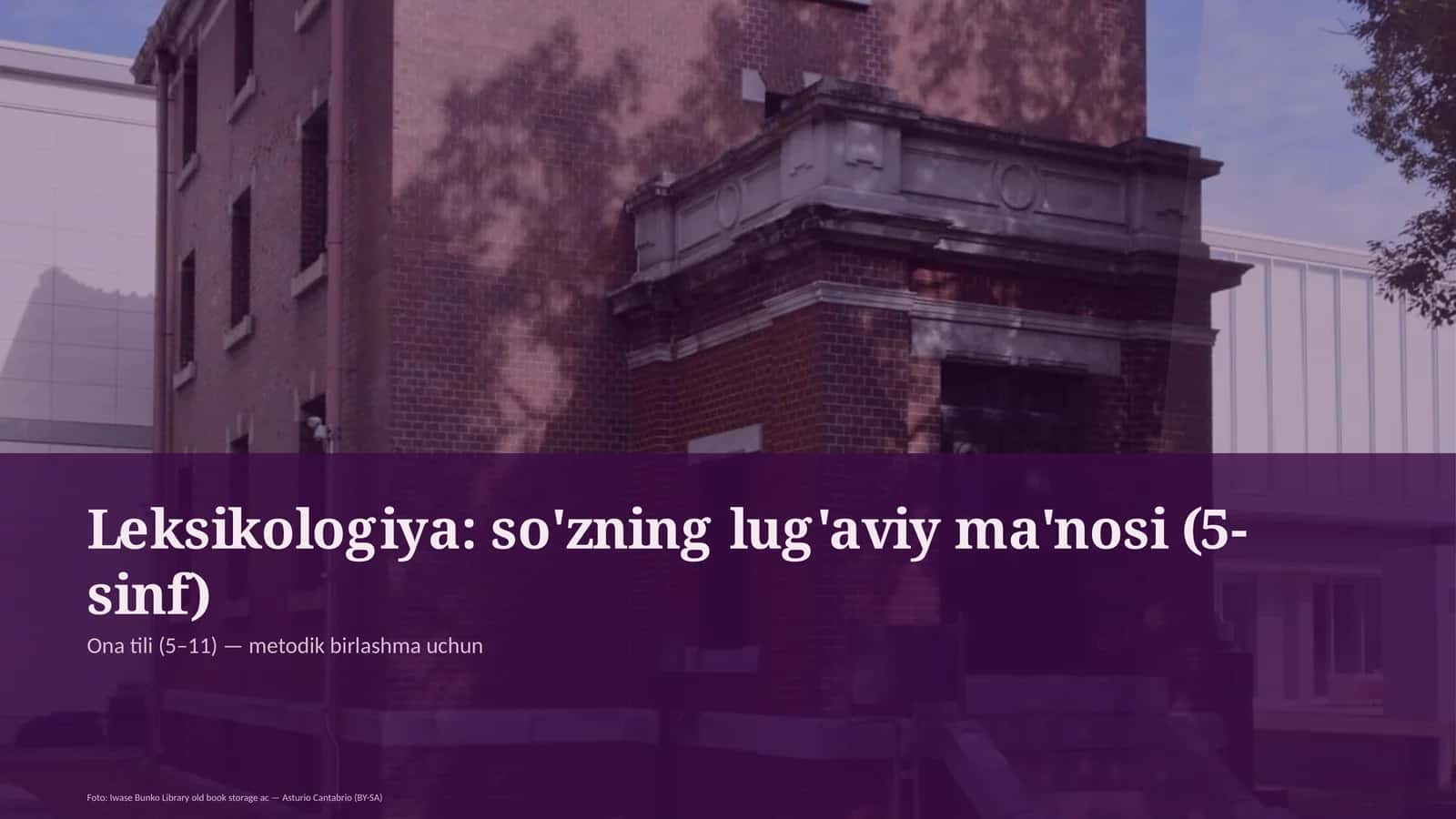 Leksikologiya: so'zning lug'aviy ma'nosi (5-sinf)