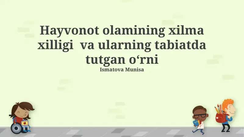 Hayvonot olamining xilma xilligi va ularning tabiatda tutgan oʻrni