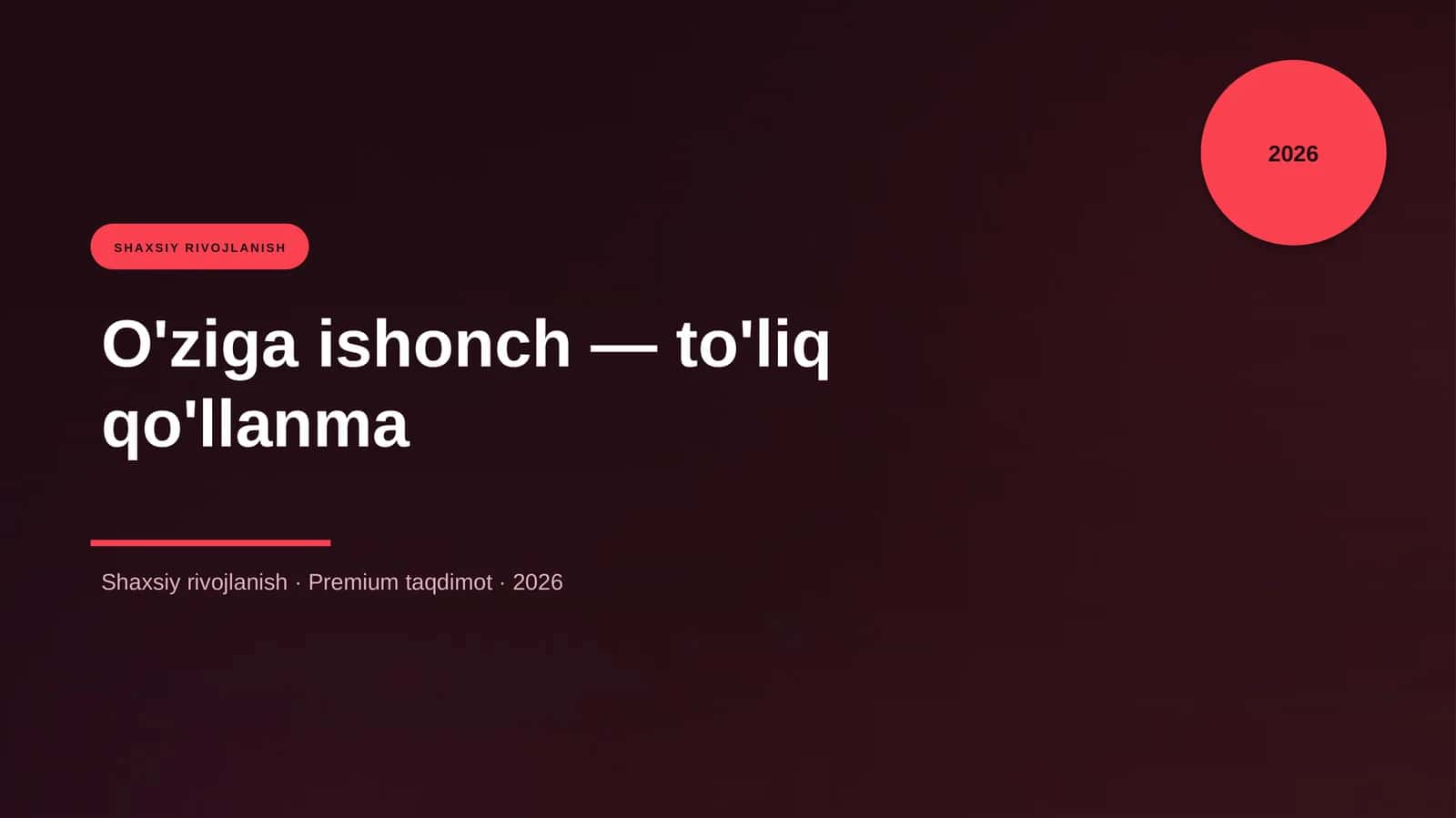 O'ziga ishonch — to'liq qo'llanma