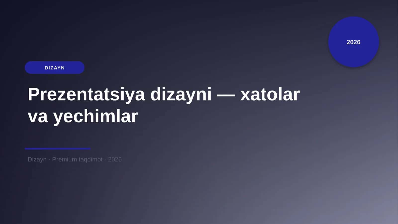 Prezentatsiya dizayni — xatolar va yechimlar