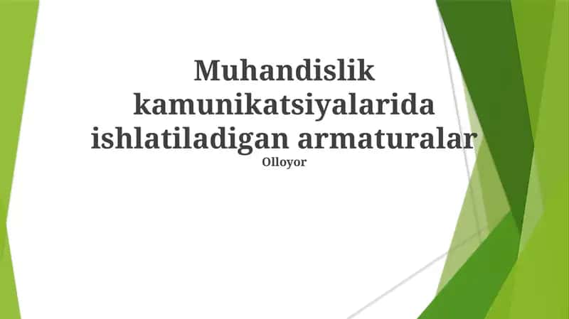 Muhandislik kamunikatsiyalarida ishlatiladigan armaturalar