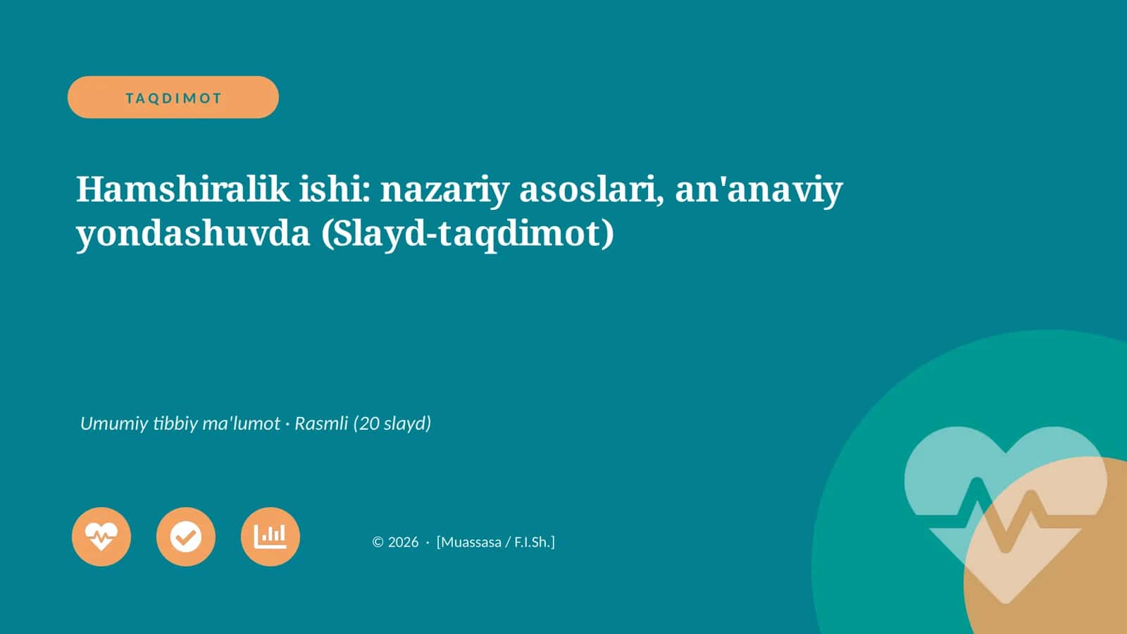 Hamshiralik ishi: nazariy asoslari, an'anaviy yondashuvda (Slayd-taqdimot)