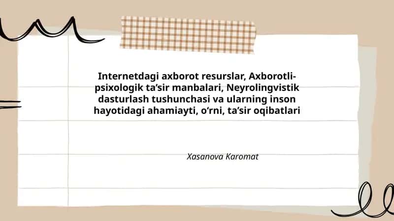 Internetdagi axborot resurslar, Axborotli-psixologik ta’sir manbalari, Neyrolingvistik dasturlash tushunchasi va ularning inson hayotidagi ahamiayti, o‘rni, ta’sir oqibatlari